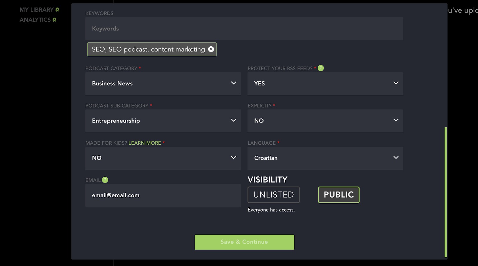 An example of the new podcast page that shows what details you need to add. There is a green “Save & Continue” button at the bottom.